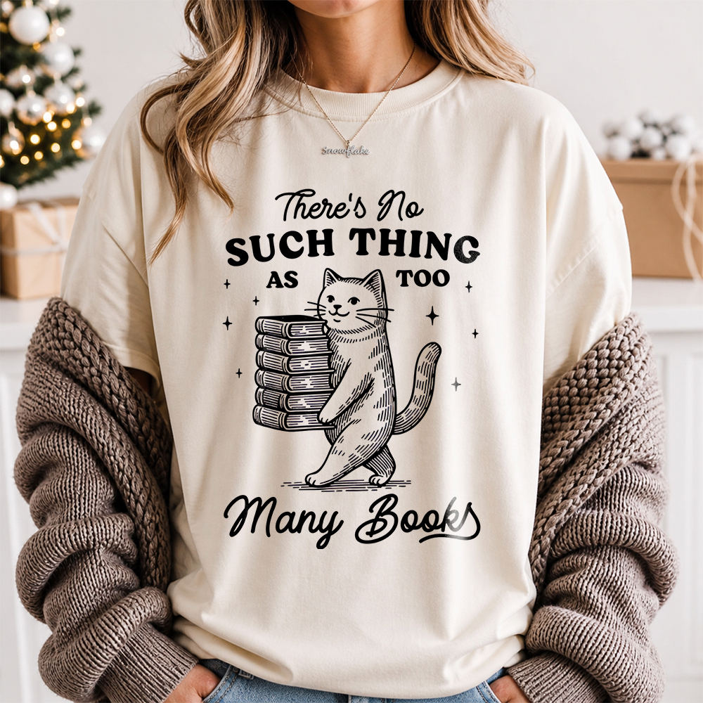 Funny Book Lover T-Shirt - There's No Such Thing As Too Many Books 2