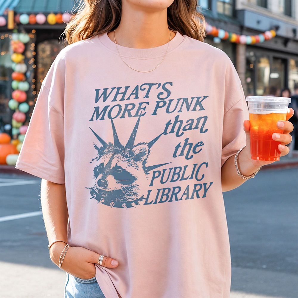 Funny Book Lover T-Shirt – What’s More Punk Than The Public Library Image 6 Funny Book Lover T-Shirt - What's More Punk Than The Public Library 6