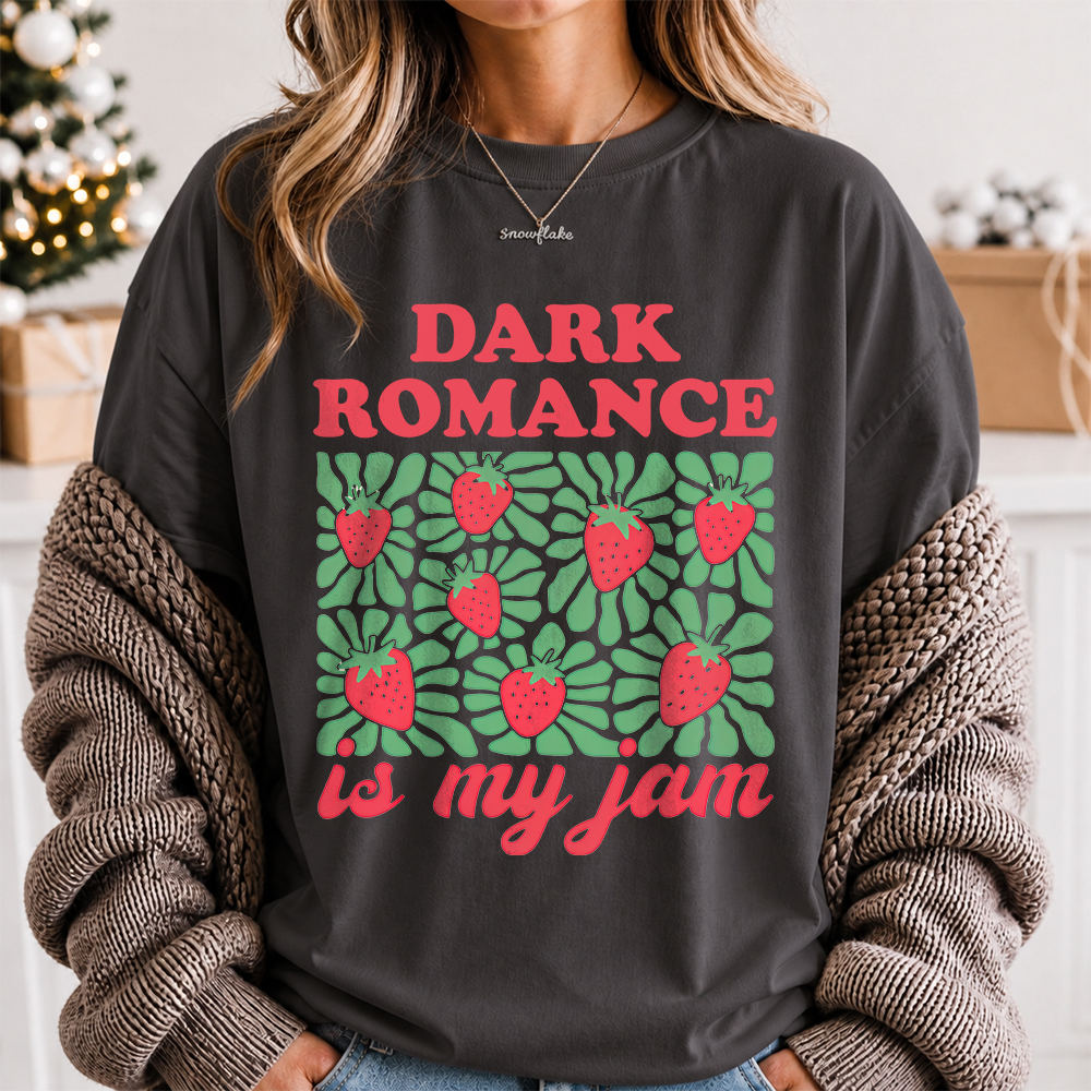 Romance Reader Shirt Dark Romance Is My Jam Strawberry Motif