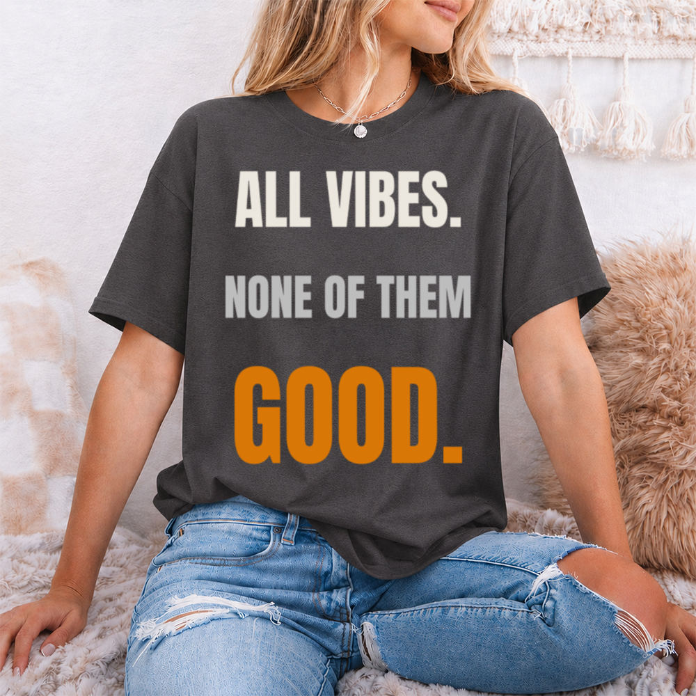 Sarcastic Dark Humor T-Shirt | Sarcastic Everyday Mood