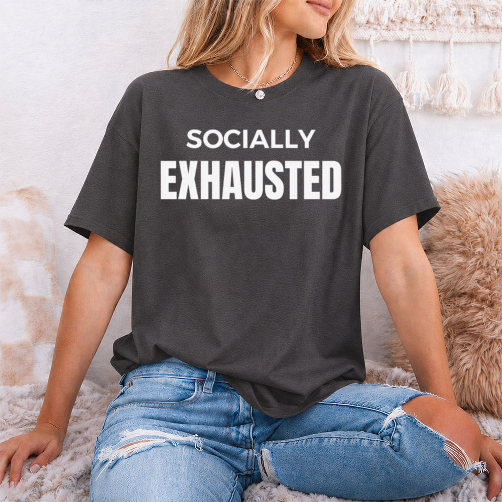 Sarcastic Shirt Socially Exhausted Statement Image 4 Sarcastic Shirt Socially Exhausted Statement 4