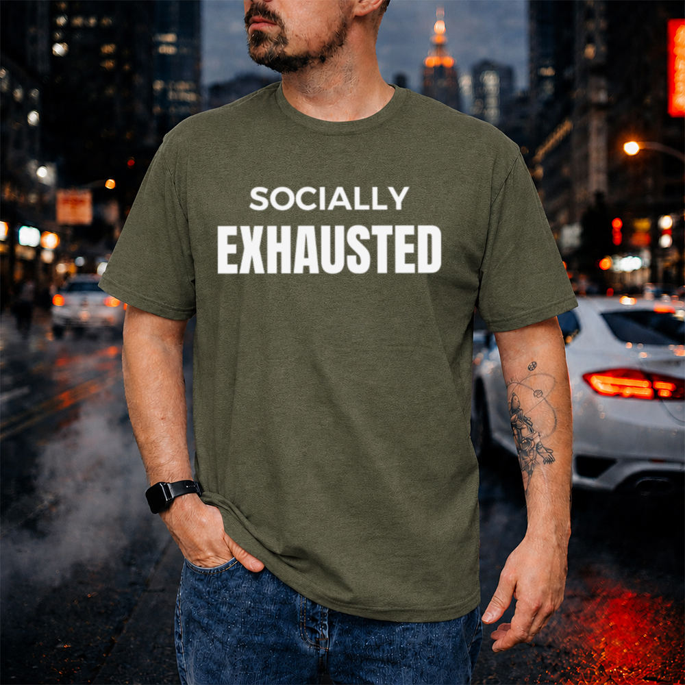Sarcastic Shirt Socially Exhausted Statement Image 5 Sarcastic Shirt Socially Exhausted Statement 5