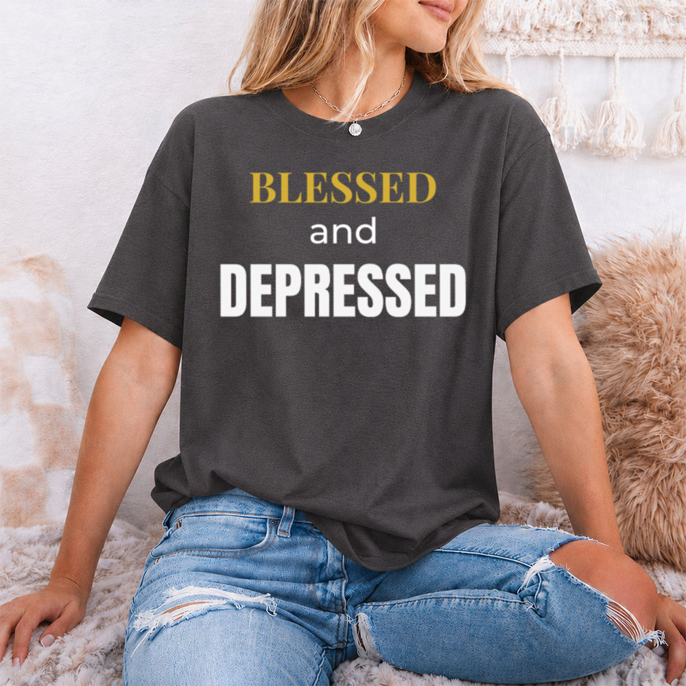 Self Deprecating Humor Shirt 'Blessed and Depressed' Overthinker Mood 2