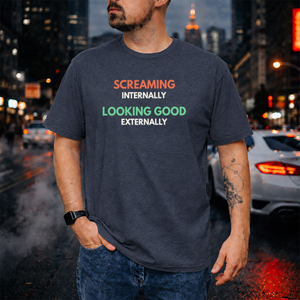 Self Deprecating Humor Shirt Screaming Internally Looking Good Externally Image 5 Self Deprecating Humor Shirt Screaming Internally Looking Good Externally 5