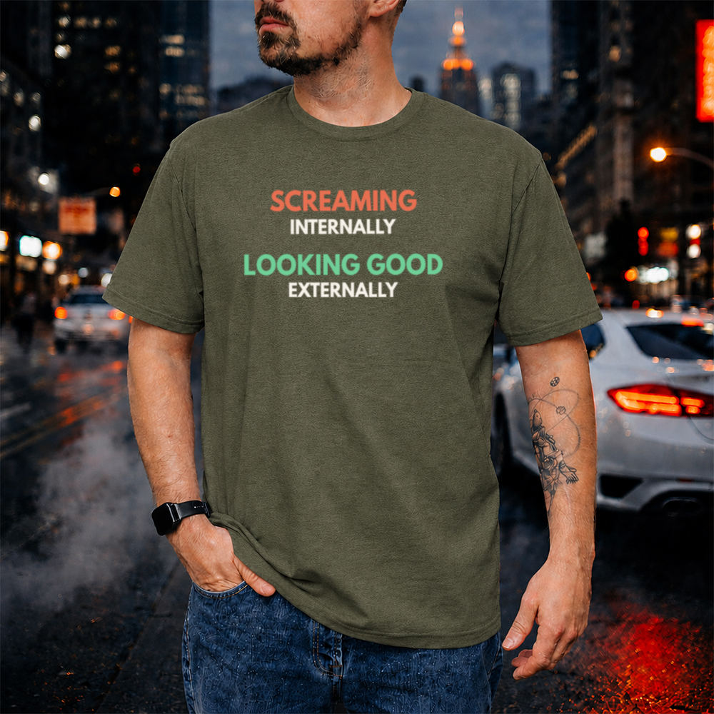 Self Deprecating Humor Shirt Screaming Internally Looking Good Externally Image 6 Self Deprecating Humor Shirt Screaming Internally Looking Good Externally 6