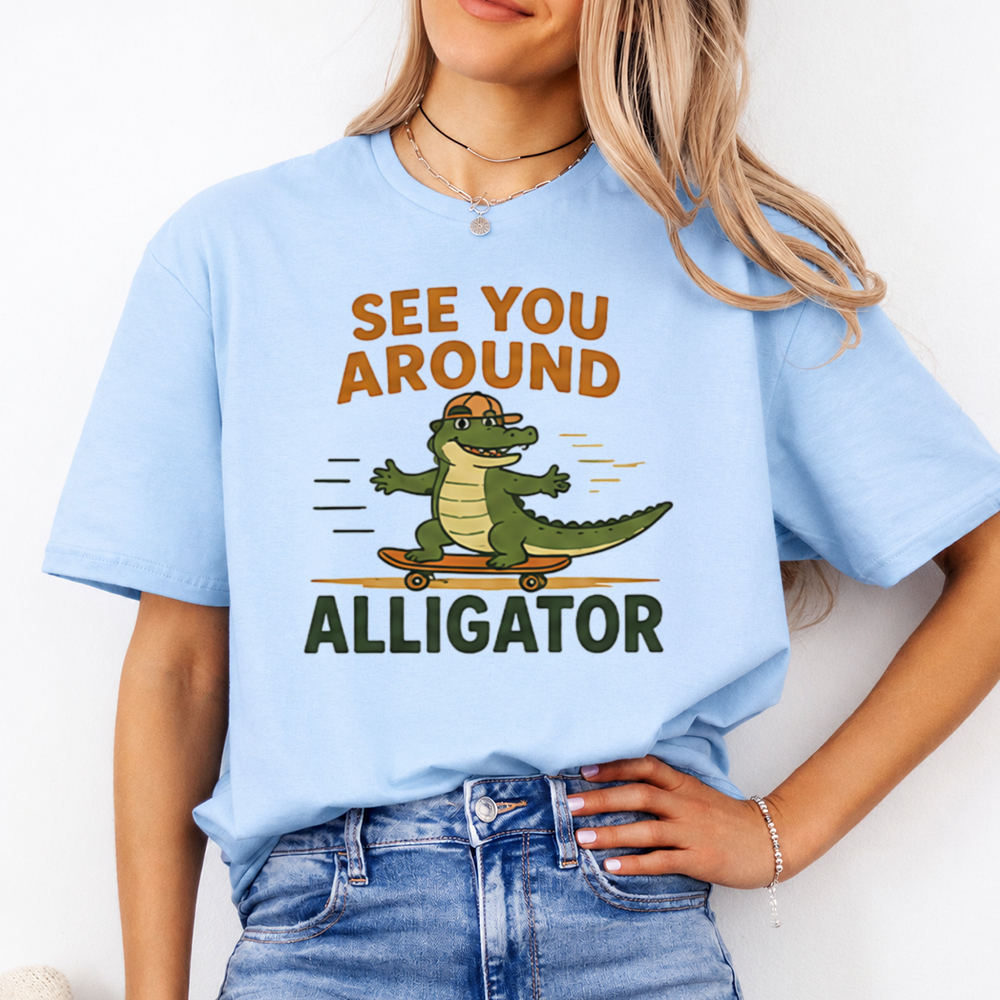 Funny Alligator Cartoon Shirt See You Around Alligator Graphic Tee Image 4 Funny Alligator Cartoon Shirt See You Around Alligator Graphic Tee 4