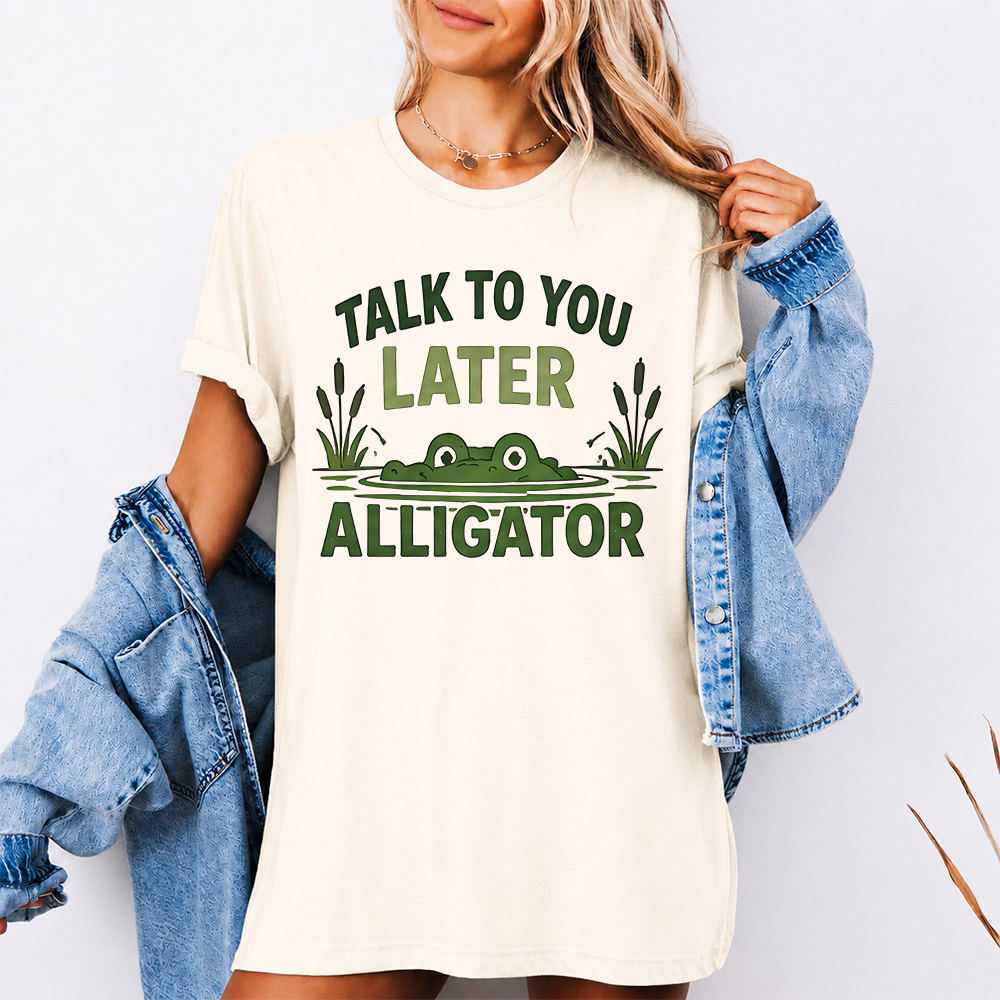 Funny Alligator Cartoon Shirt Talk To You Later Alligator Graphic Tee Image 4 Funny Alligator Cartoon Shirt Talk To You Later Alligator Graphic Tee 4