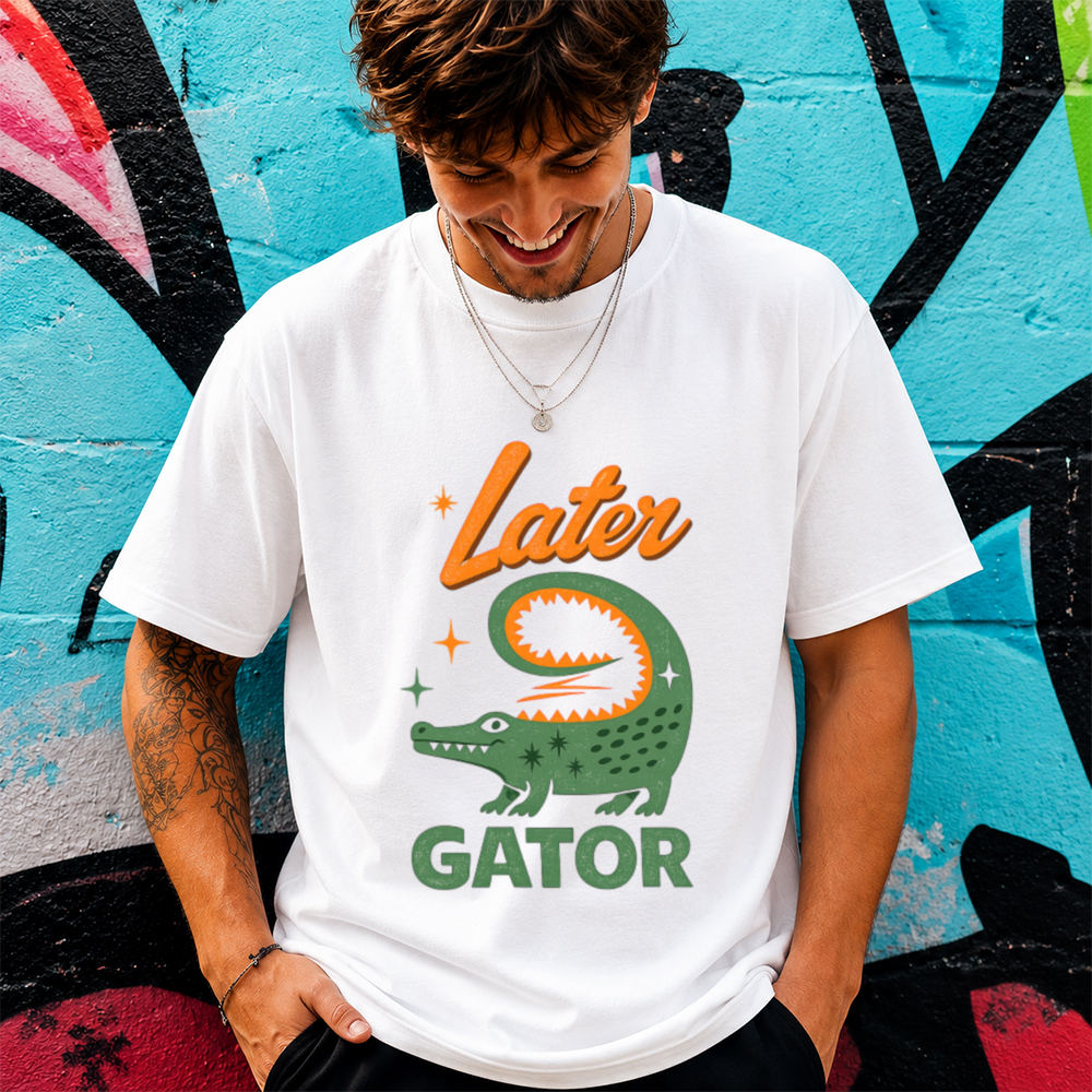 Later Gator Shirt Offensive Humor Graphic Tee for Sarcastic Adults