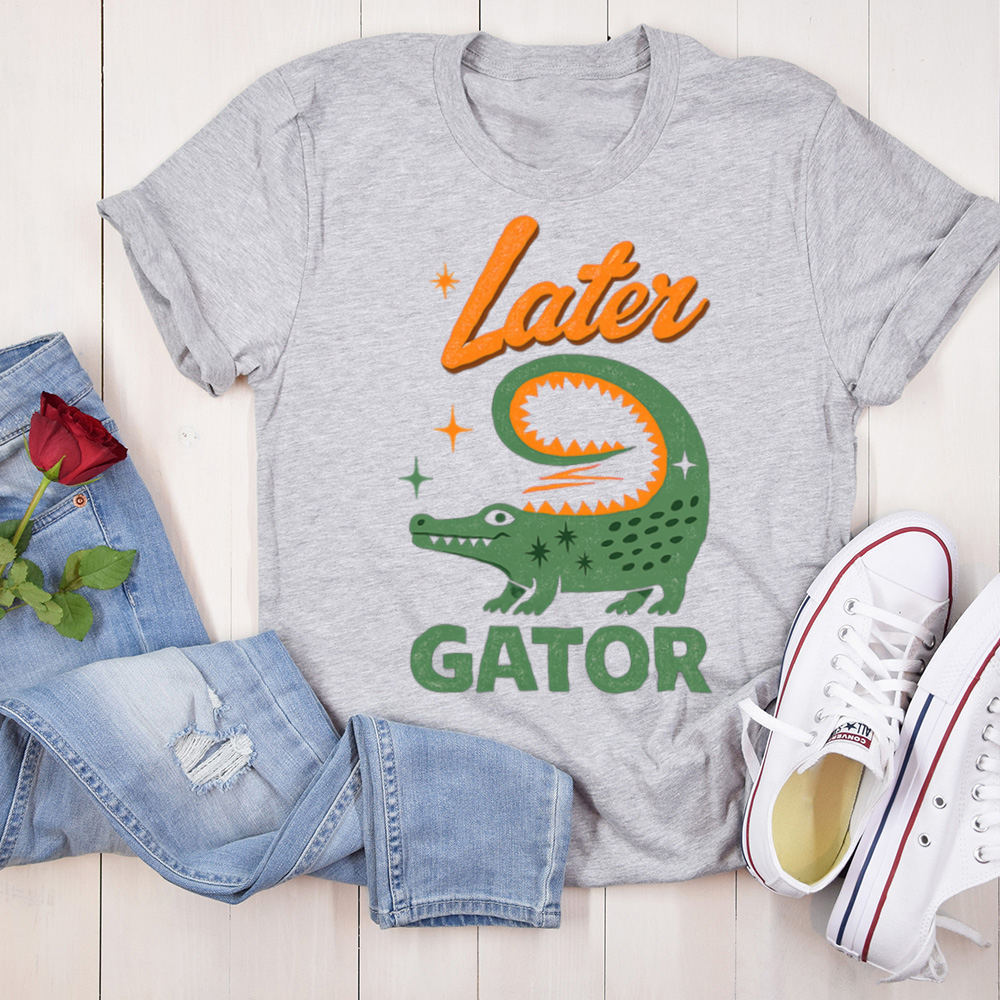 Later Gator Shirt Offensive Humor Graphic Tee for Sarcastic Adults Image 7 Later Gator Shirt Offensive Humor Graphic Tee for Sarcastic Adults 7